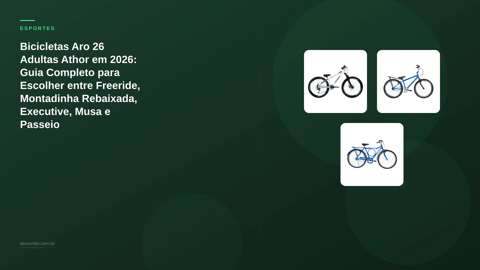 Bicicletas Aro 26 Adultas Athor em 2026: Guia Completo para Escolher entre Freeride, Montadinha Rebaixada, Executive, Musa e Passeio