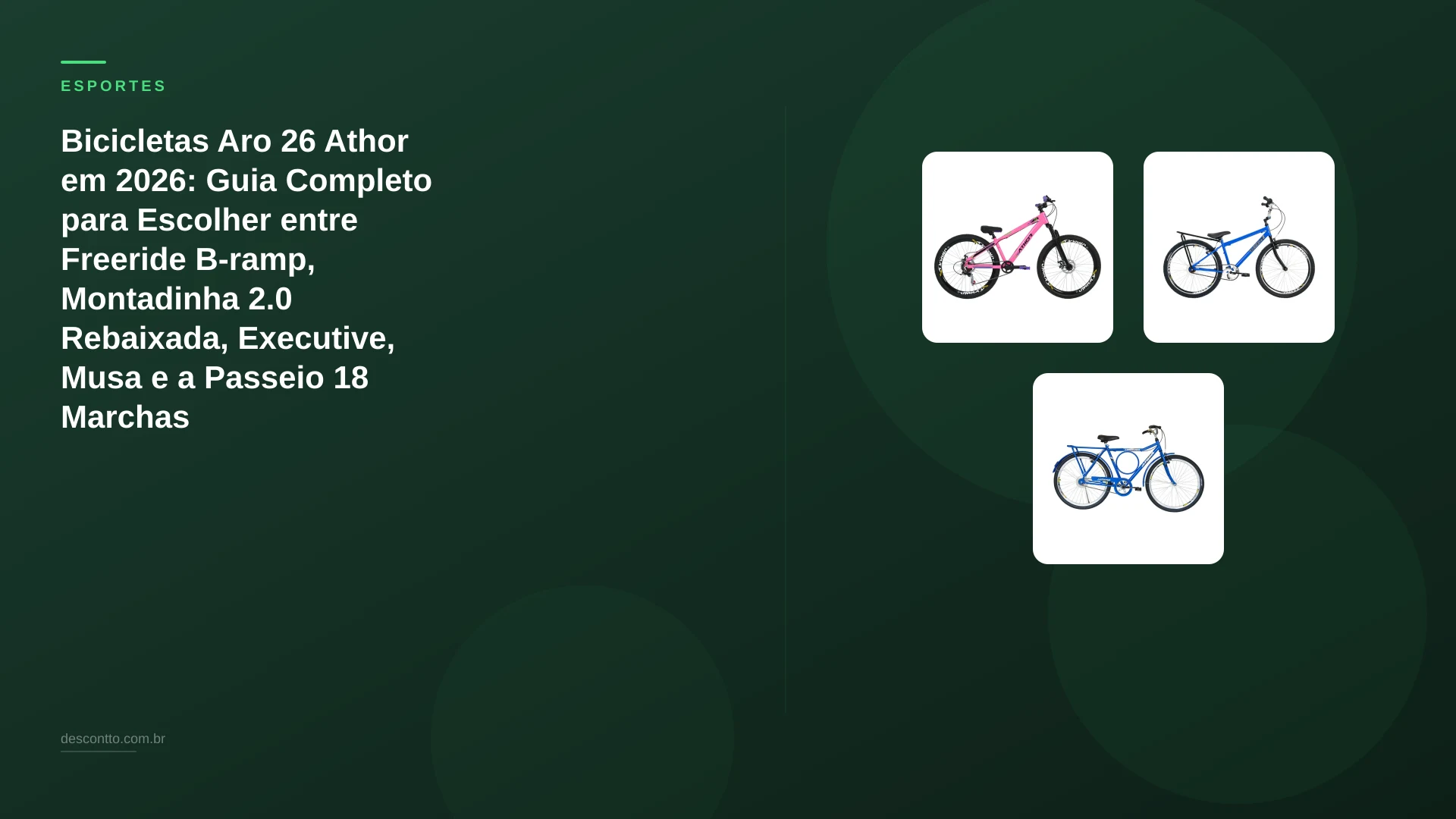 Bicicletas Aro 26 Athor em 2026: Guia Completo para Escolher entre Freeride B-ramp, Montadinha 2.0 Rebaixada, Executive, Musa e a Passeio 18 Marchas