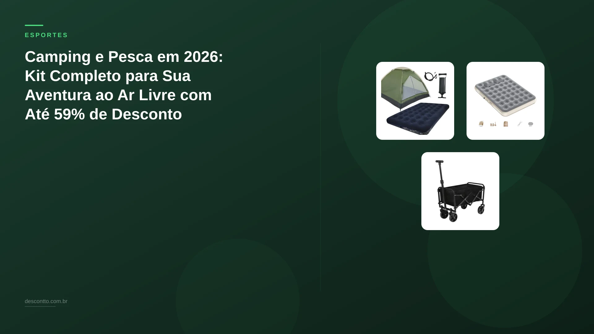 Camping e Pesca em 2026: Kit Completo para Sua Aventura ao Ar Livre com Até 59% de Desconto