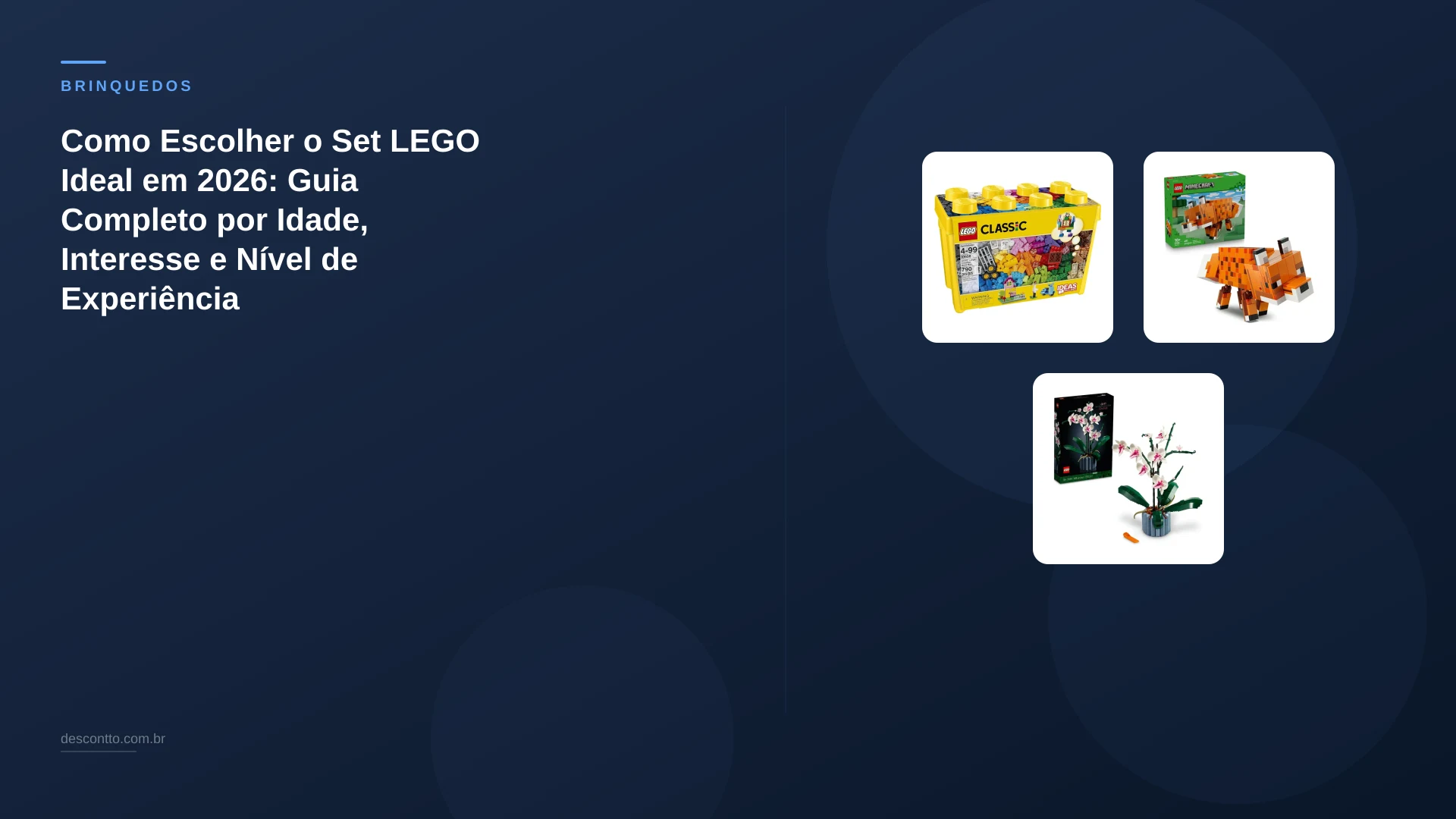 Como Escolher o Set LEGO Ideal em 2026: Guia Completo por Idade, Interesse e Nível de Experiência
