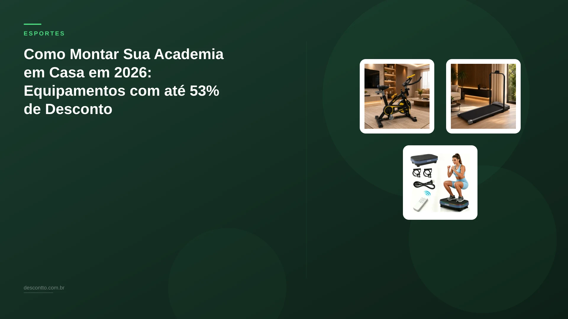 Como Montar Sua Academia em Casa em 2026: Equipamentos com até 53% de Desconto