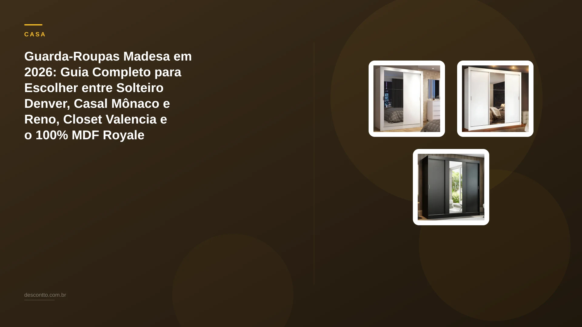 Guarda-Roupas Madesa em 2026: Guia Completo para Escolher entre Solteiro Denver, Casal Mônaco e Reno, Closet Valencia e o 100% MDF Royale