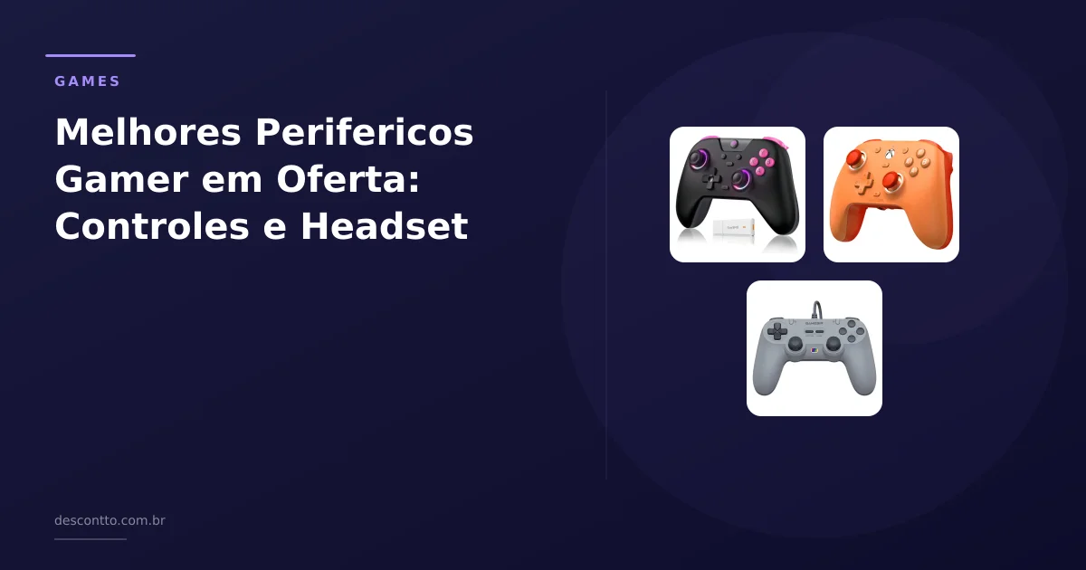 Melhores Perifericos Gamer em Oferta: Controles e Headset