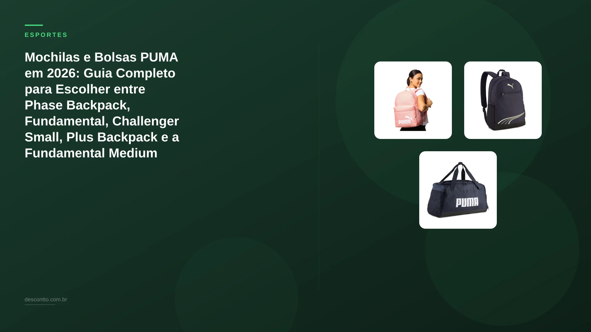 Mochilas e Bolsas PUMA em 2026: Guia Completo para Escolher entre Phase Backpack, Fundamental, Challenger Small, Plus Backpack e a Fundamental Medium