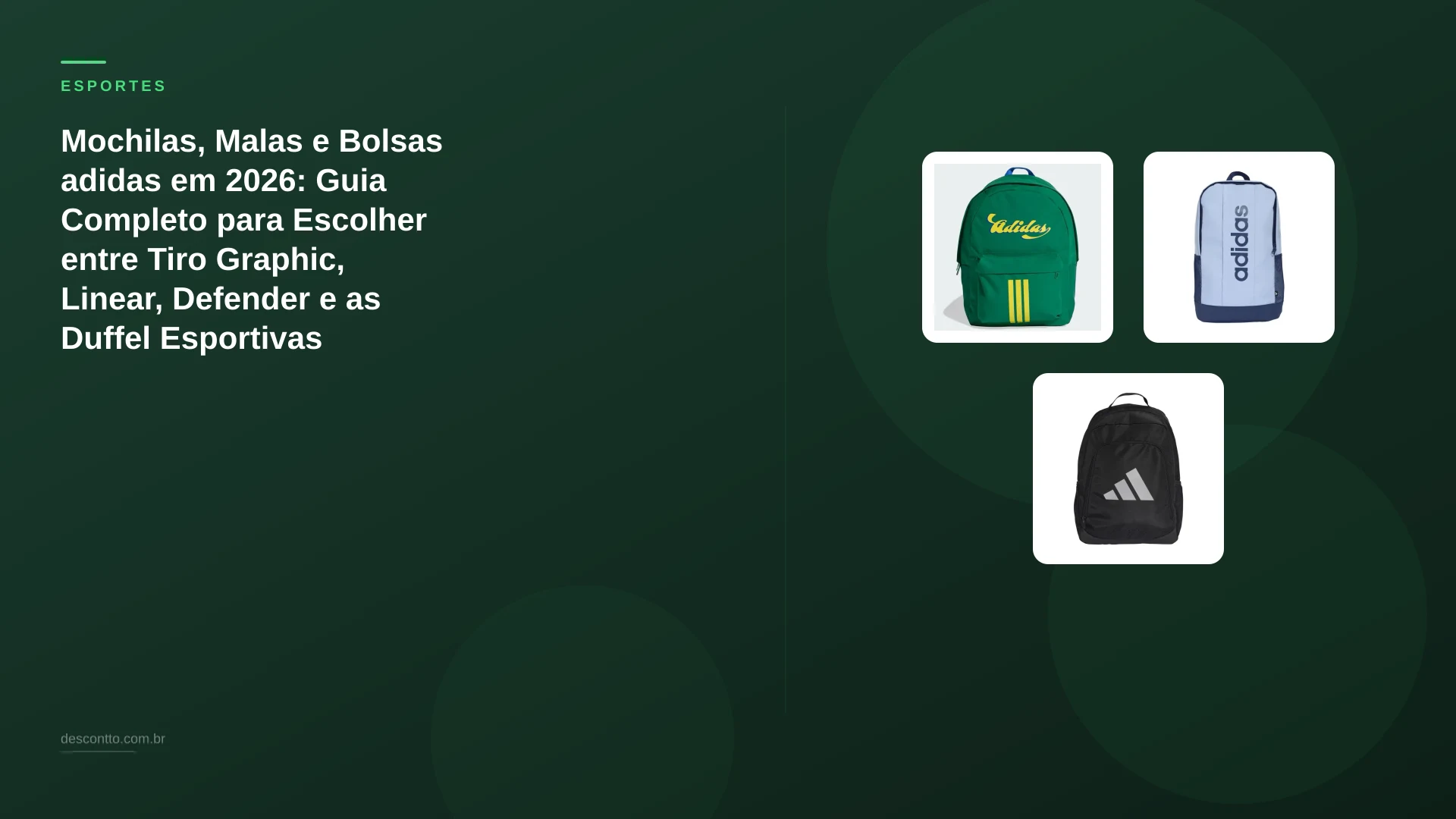 Mochilas, Malas e Bolsas adidas em 2026: Guia Completo para Escolher entre Tiro Graphic, Linear, Defender e as Duffel Esportivas