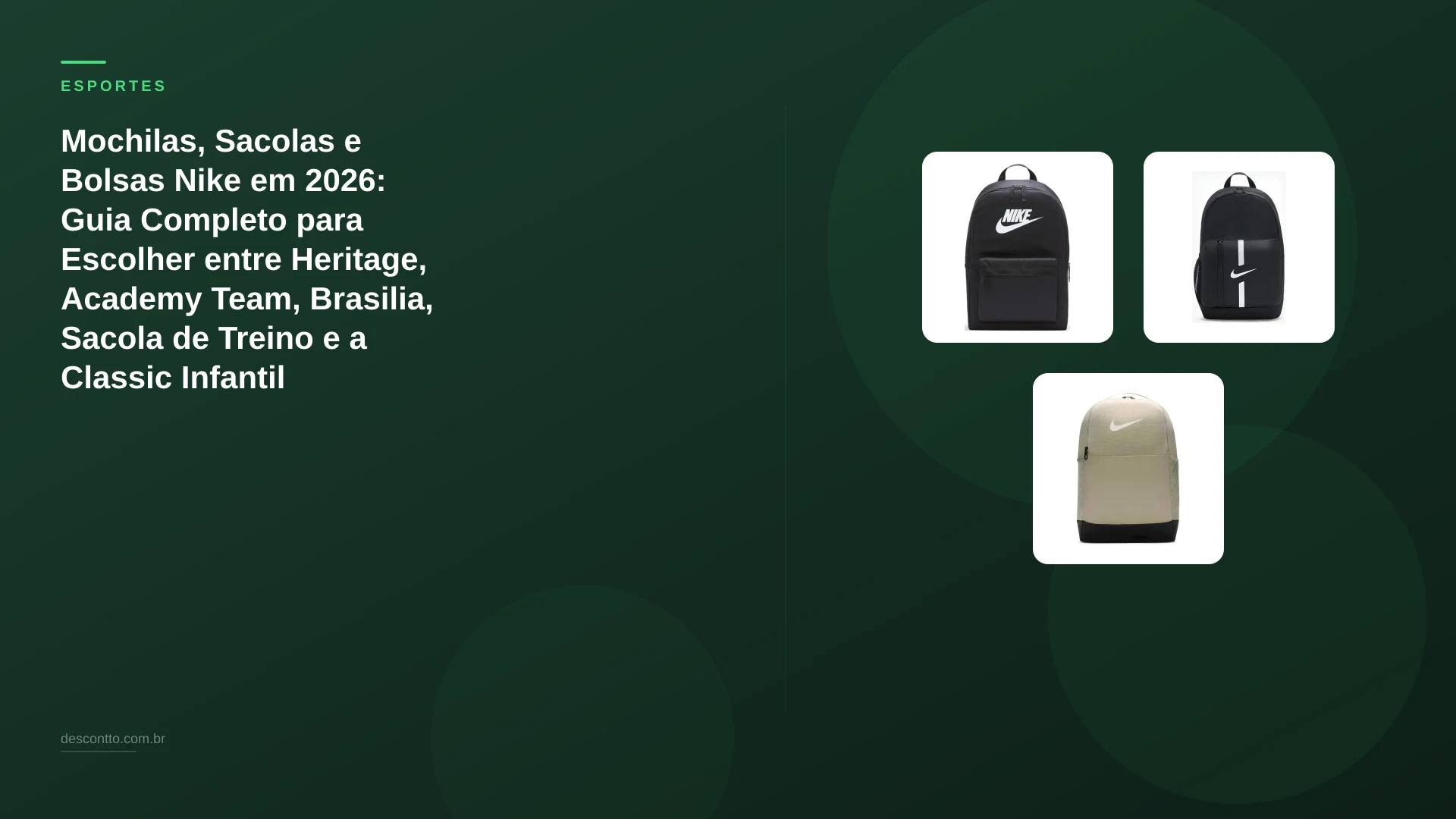 Mochilas, Sacolas e Bolsas Nike em 2026: Guia Completo para Escolher entre Heritage, Academy Team, Brasilia, Sacola de Treino e a Classic Infantil