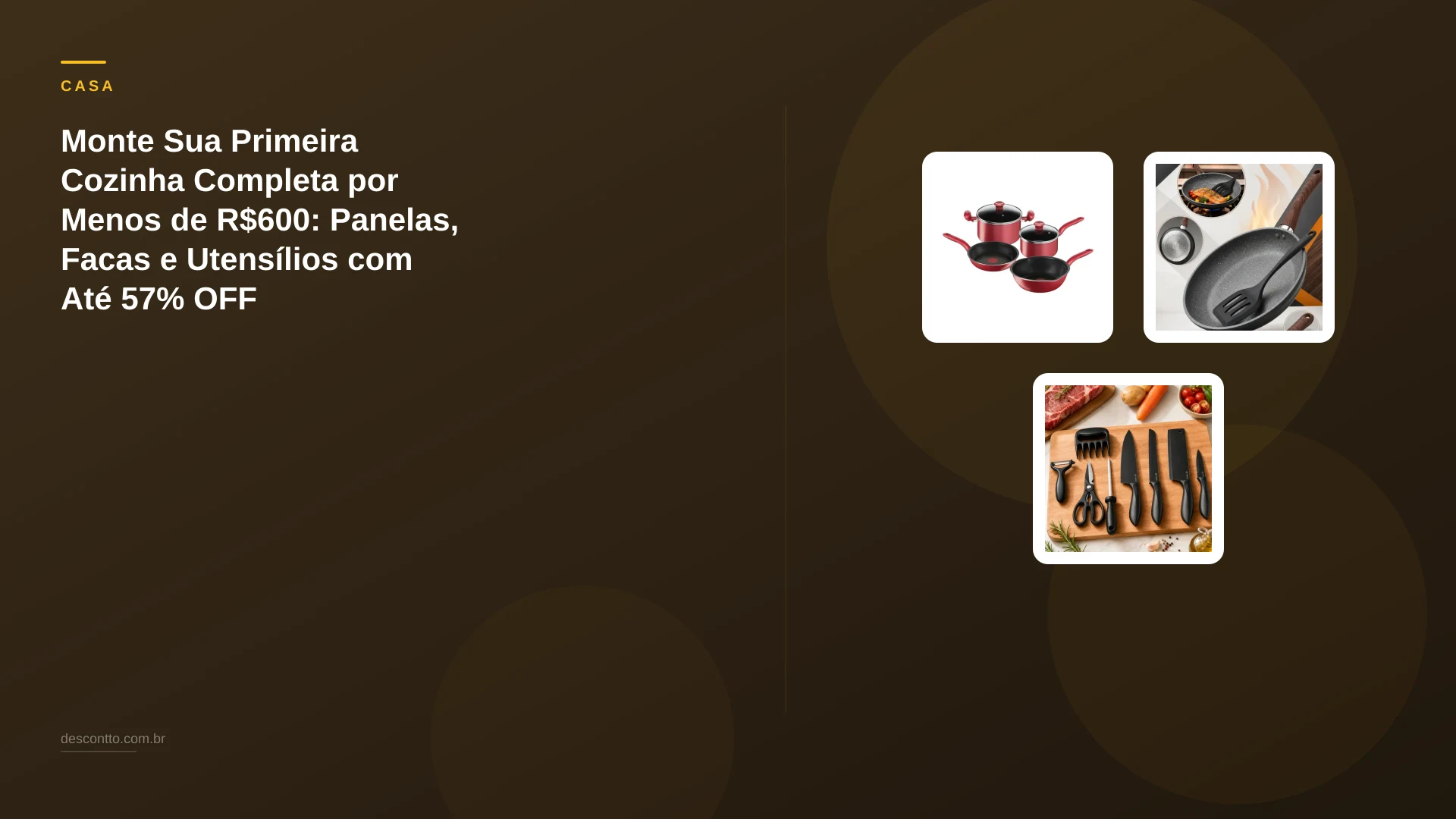 Monte Sua Primeira Cozinha Completa por Menos de R$600: Panelas, Facas e Utensílios com Até 57% OFF