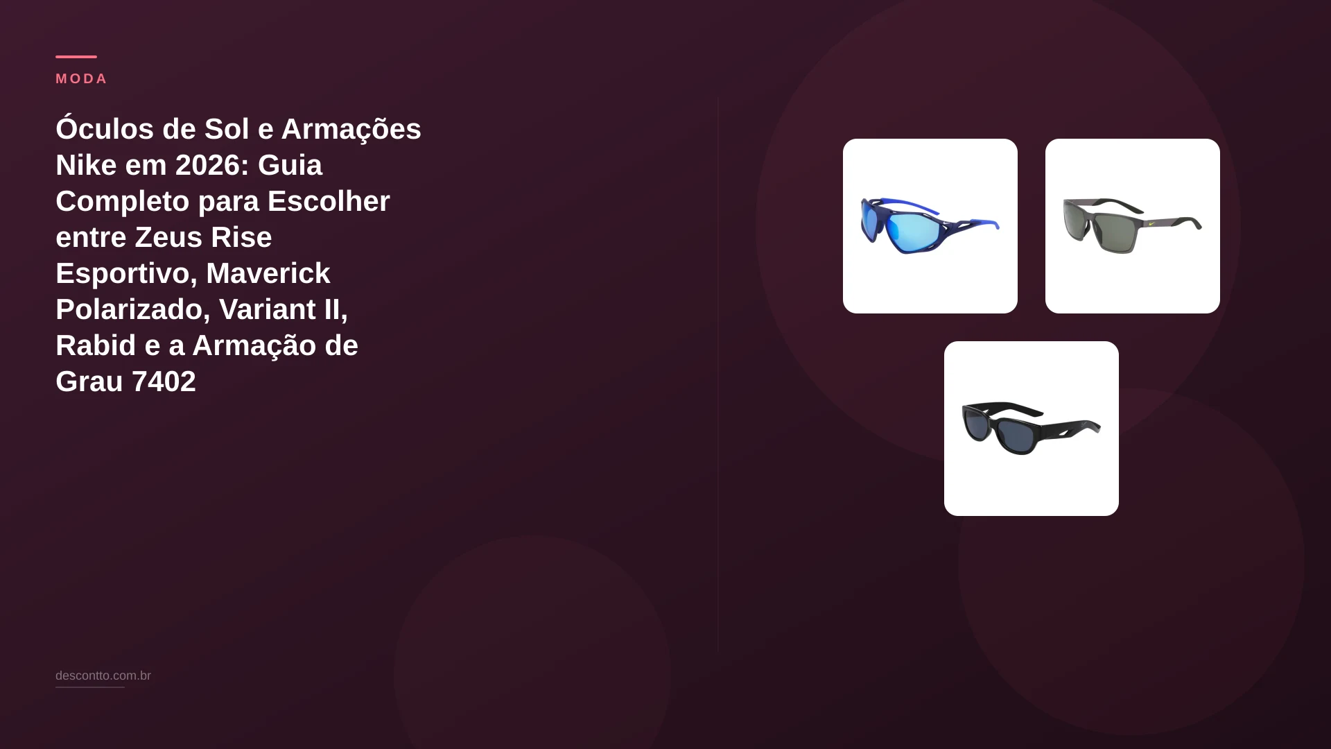 Óculos de Sol e Armações Nike em 2026: Guia Completo para Escolher entre Zeus Rise Esportivo, Maverick Polarizado, Variant II, Rabid e a Armação de Grau 7402