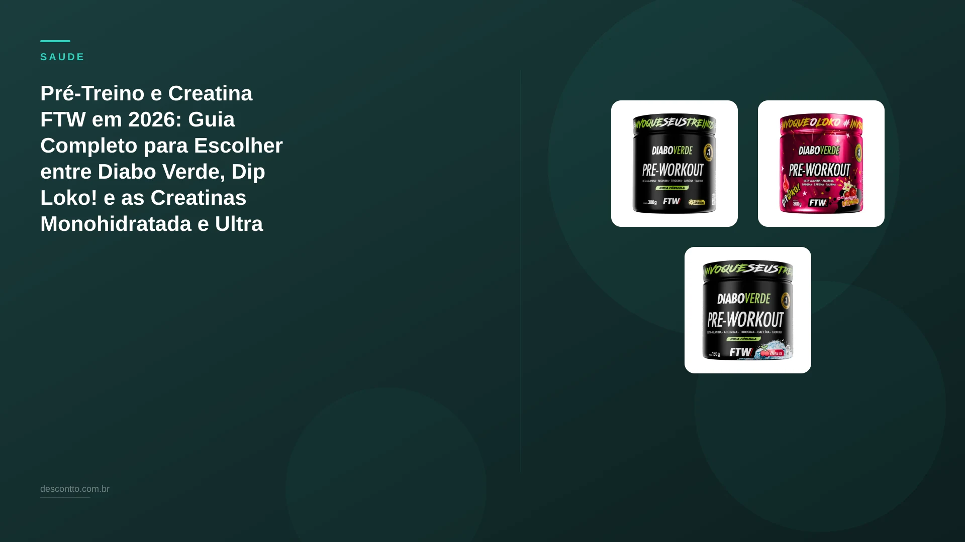 Pré-Treino e Creatina FTW em 2026: Guia Completo para Escolher entre Diabo Verde, Dip Loko! e as Creatinas Monohidratada e Ultra