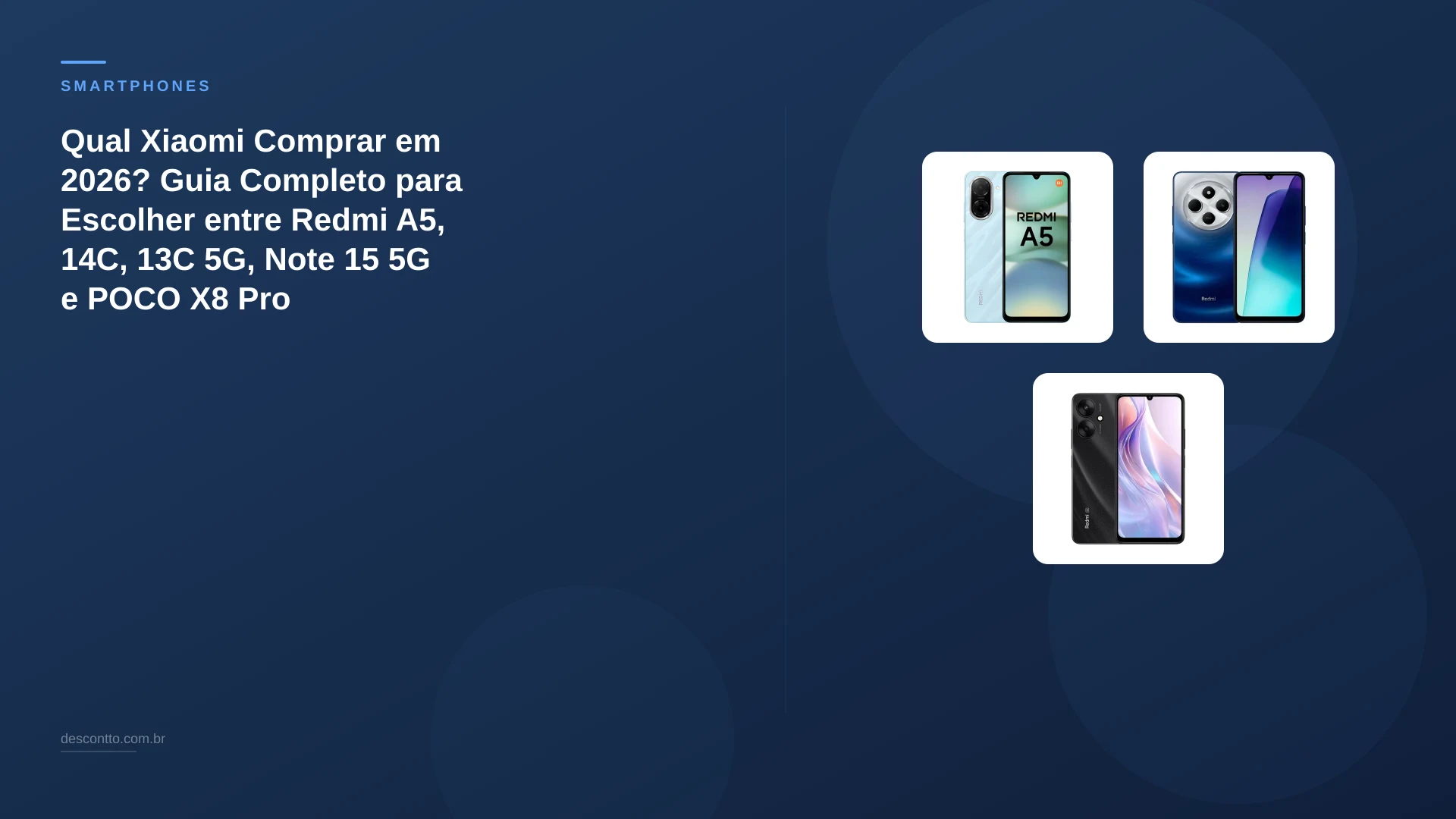 Qual Xiaomi Comprar em 2026? Guia Completo para Escolher entre Redmi A5, 14C, 13C 5G, Note 15 5G e POCO X8 Pro