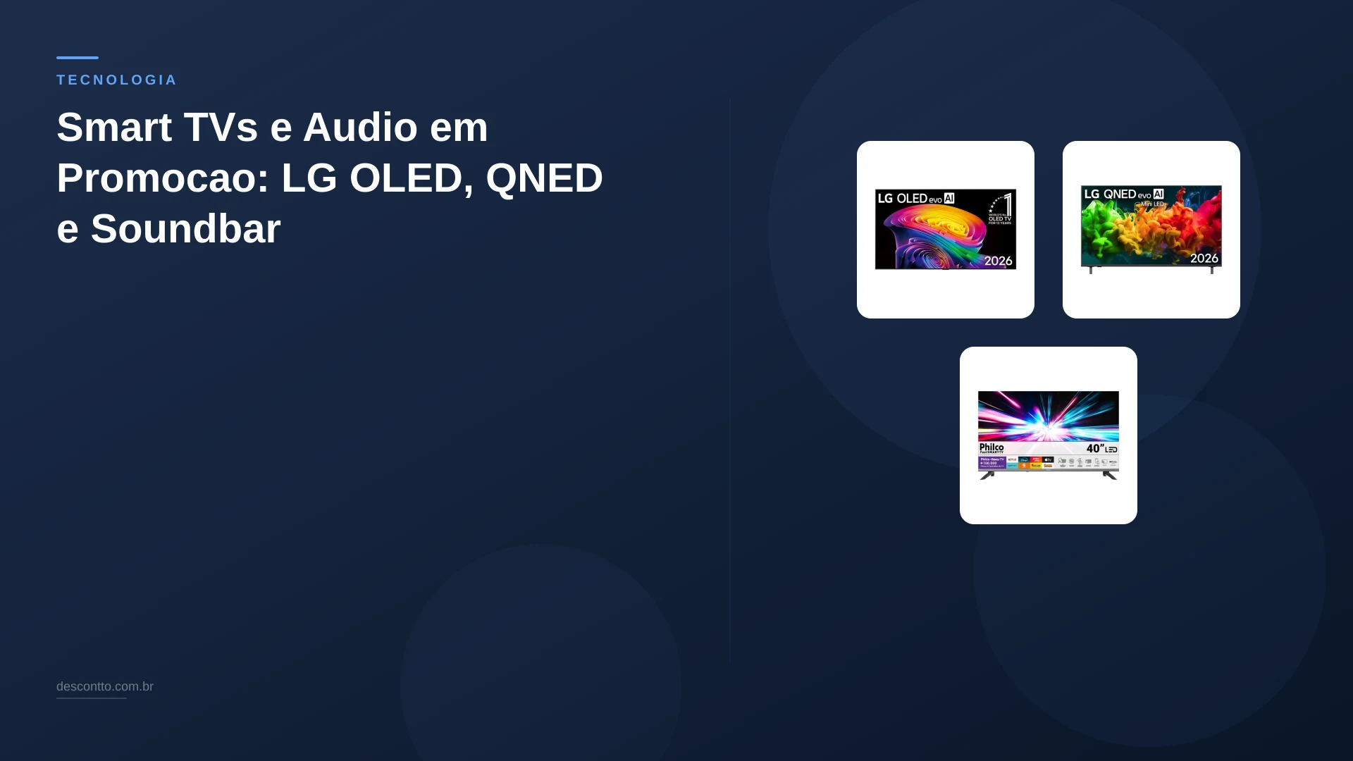 Smart TVs e Audio em Promocao: LG OLED, QNED e Soundbar