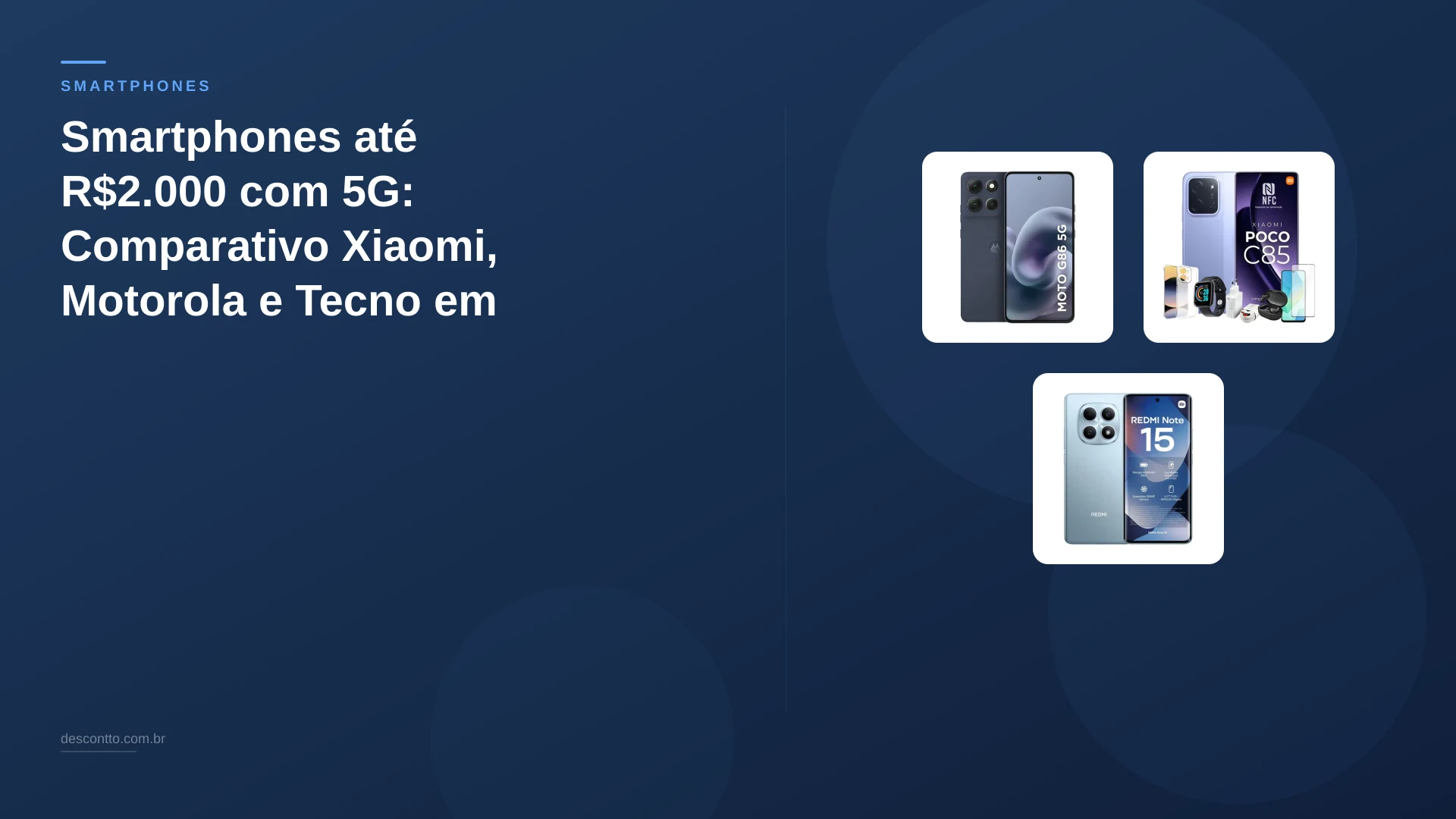 Smartphones até R$2.000 com 5G: Comparativo Xiaomi, Motorola e Tecno em 2026
