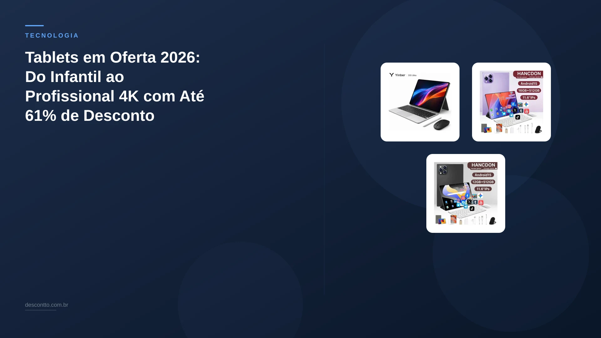 Tablets em Oferta 2026: Do Infantil ao Profissional 4K com Até 61% de Desconto