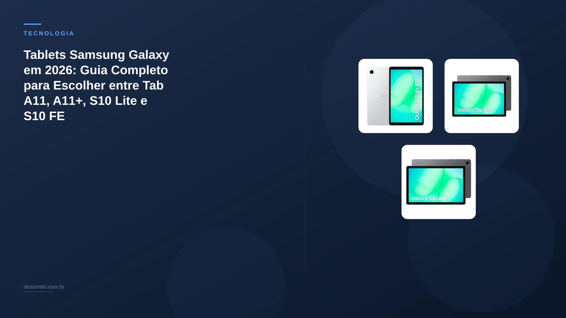 Tablets Samsung Galaxy em 2026: Guia Completo para Escolher entre Tab A11, A11+, S10 Lite e S10 FE