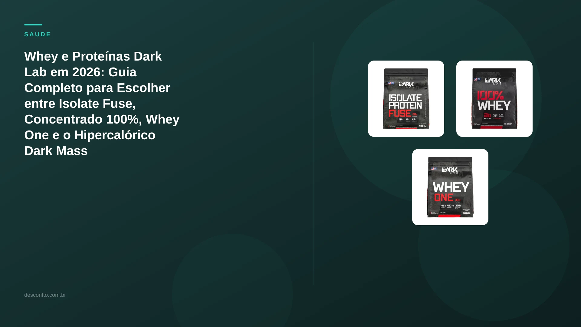 Whey e Proteínas Dark Lab em 2026: Guia Completo para Escolher entre Isolate Fuse, Concentrado 100%, Whey One e o Hipercalórico Dark Mass
