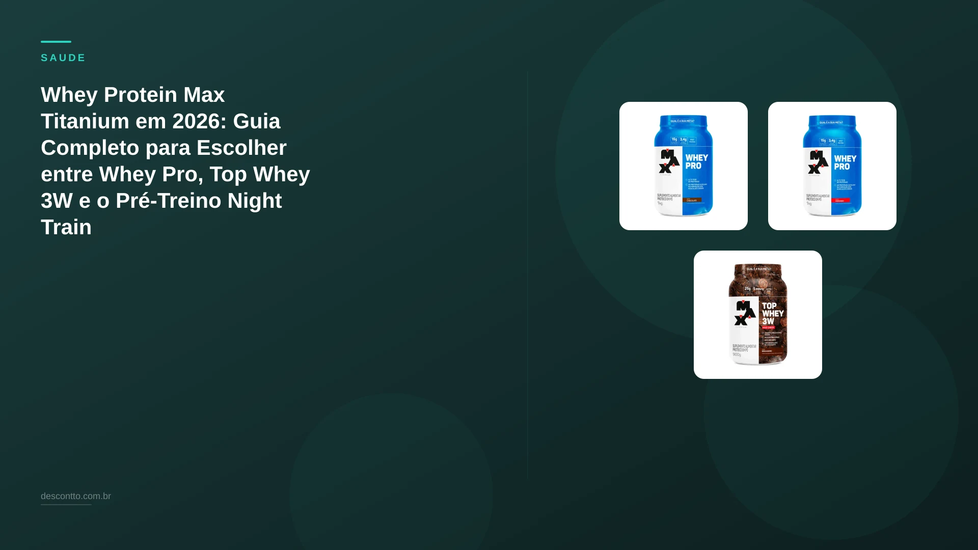 Whey Protein Max Titanium em 2026: Guia Completo para Escolher entre Whey Pro, Top Whey 3W e o Pré-Treino Night Train